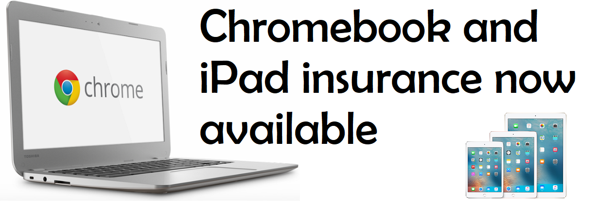 Chromebook and iPad insurance available